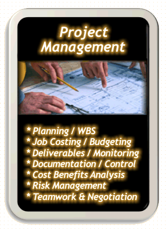 Project Management services provided by Laura Rose.  Planning, WBS, Job Costing, Budgeting, Deliverables, Monitoring, Documentation, Control, Cost Benefits Analyses, Risk Management, Teamwork, Negotiation and more!