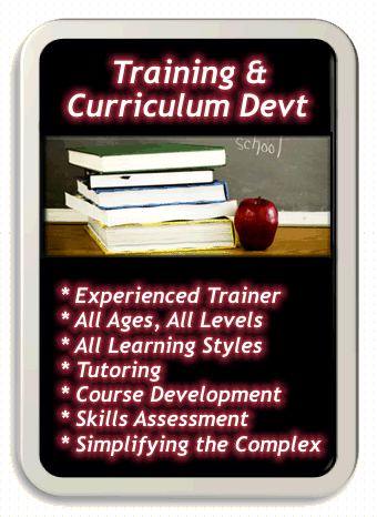 Training & Curriculum Development services provided by Laura Rose.  Experienced Trainer, All Ages, All Levels, All Learning Styles, Tutoring, Course Development, Skills Assessment, Simplifying the Complex, and more!